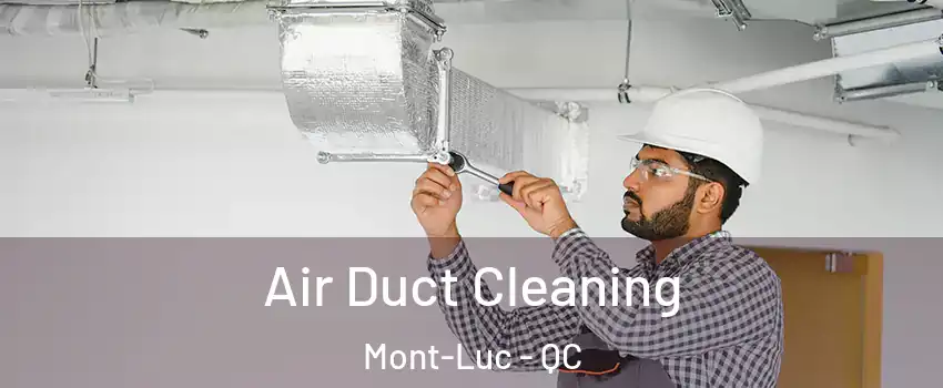  Air Duct Cleaning Mont-Luc - QC