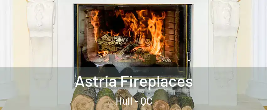  Astria Fireplaces Hull - QC
