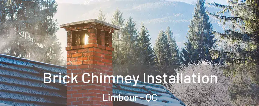  Brick Chimney Installation Limbour - QC
