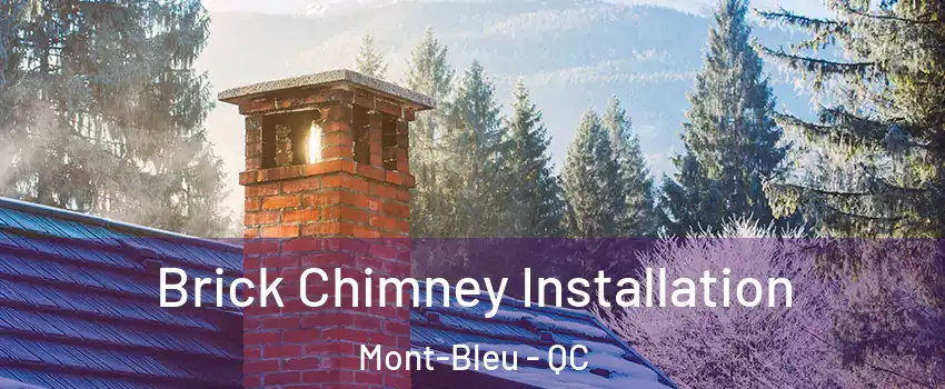  Brick Chimney Installation Mont-Bleu - QC