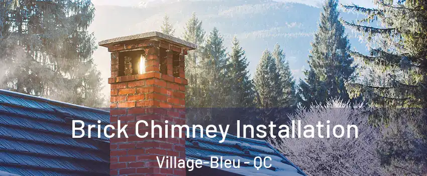  Brick Chimney Installation Village-Bleu - QC