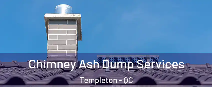  Chimney Ash Dump Services Templeton - QC