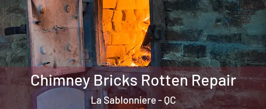  Chimney Bricks Rotten Repair La Sablonniere - QC