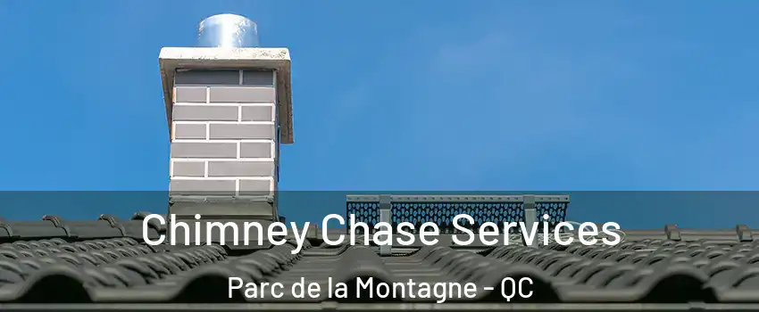  Chimney Chase Services Parc de la Montagne - QC