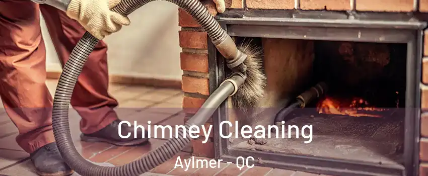  Chimney Cleaning Aylmer - QC