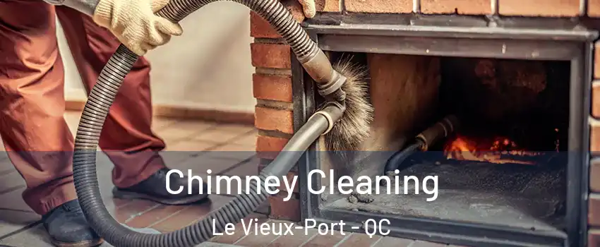  Chimney Cleaning Le Vieux-Port - QC