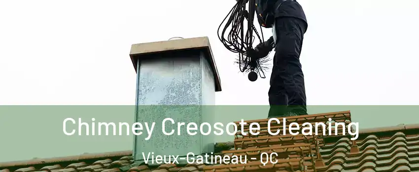  Chimney Creosote Cleaning Vieux-Gatineau - QC