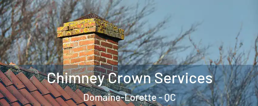  Chimney Crown Services Domaine-Lorette - QC