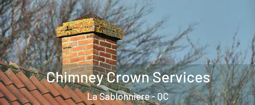  Chimney Crown Services La Sablonniere - QC