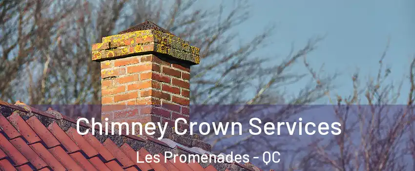  Chimney Crown Services Les Promenades - QC