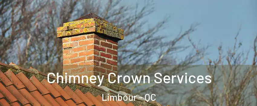  Chimney Crown Services Limbour - QC