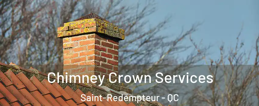  Chimney Crown Services Saint-Redempteur - QC