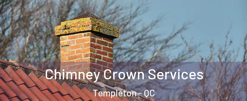 Chimney Crown Services Templeton - QC
