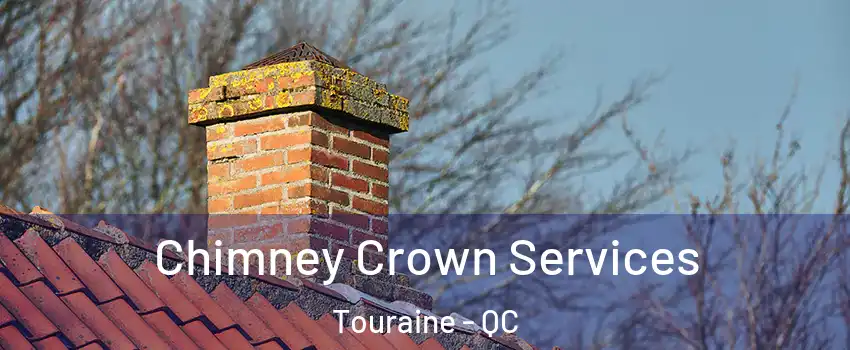 Chimney Crown Services Touraine - QC
