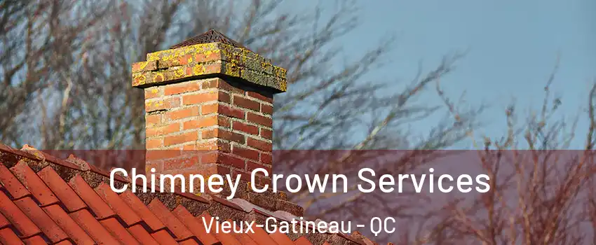  Chimney Crown Services Vieux-Gatineau - QC