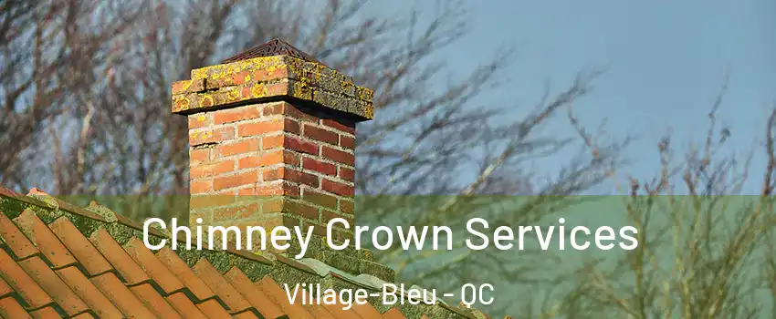  Chimney Crown Services Village-Bleu - QC