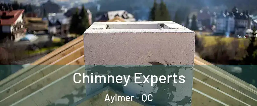 Chimney Experts Aylmer - QC