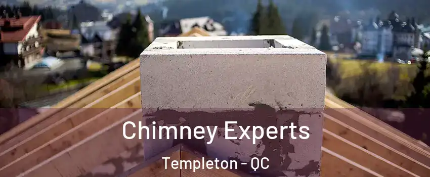 Chimney Experts Templeton - QC