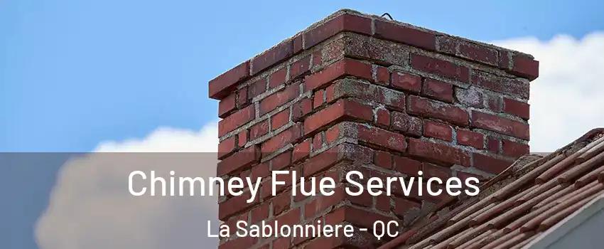  Chimney Flue Services La Sablonniere - QC