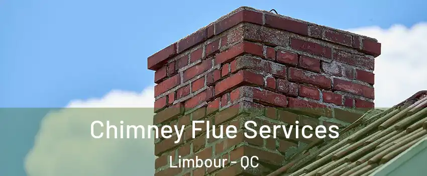  Chimney Flue Services Limbour - QC
