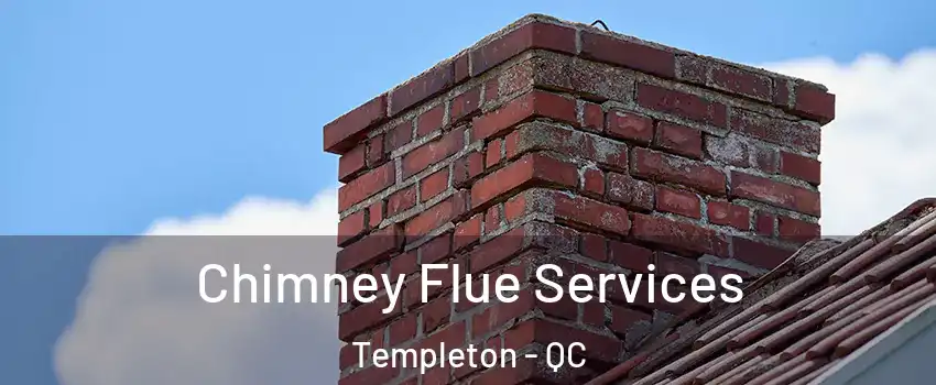  Chimney Flue Services Templeton - QC