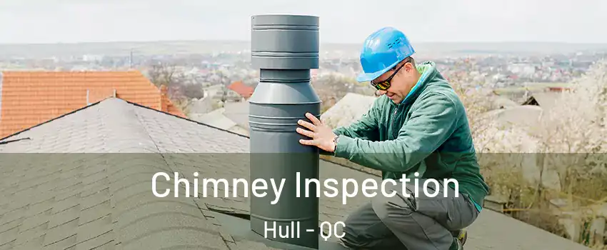  Chimney Inspection Hull - QC