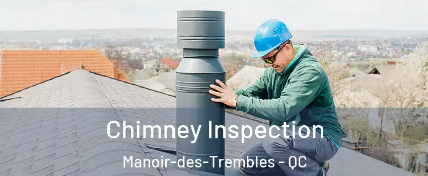  Chimney Inspection Manoir-des-Trembles - QC