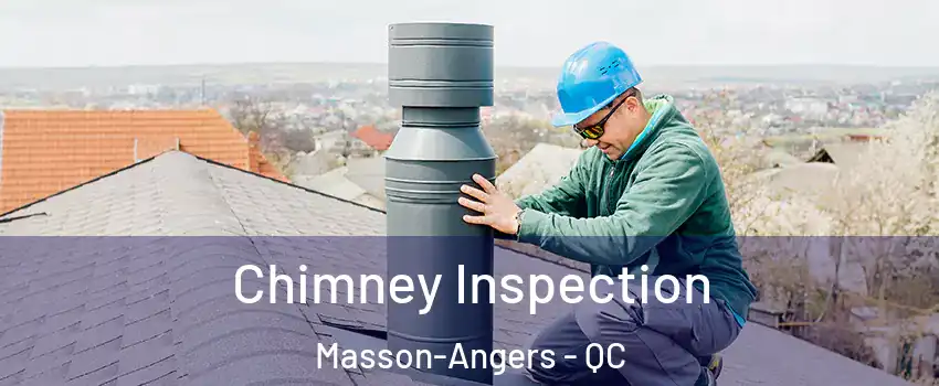  Chimney Inspection Masson-Angers - QC