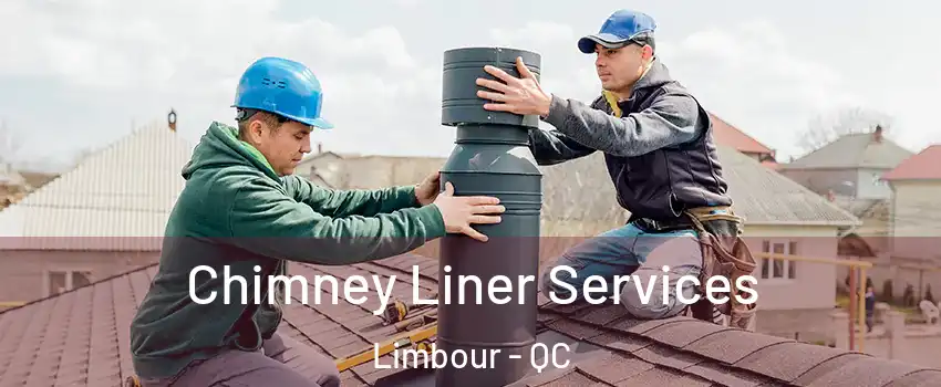  Chimney Liner Services Limbour - QC
