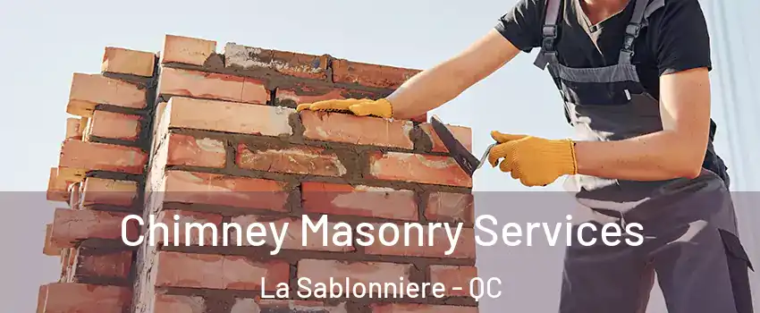  Chimney Masonry Services La Sablonniere - QC