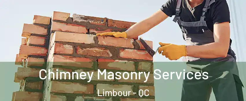  Chimney Masonry Services Limbour - QC