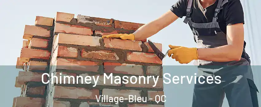  Chimney Masonry Services Village-Bleu - QC