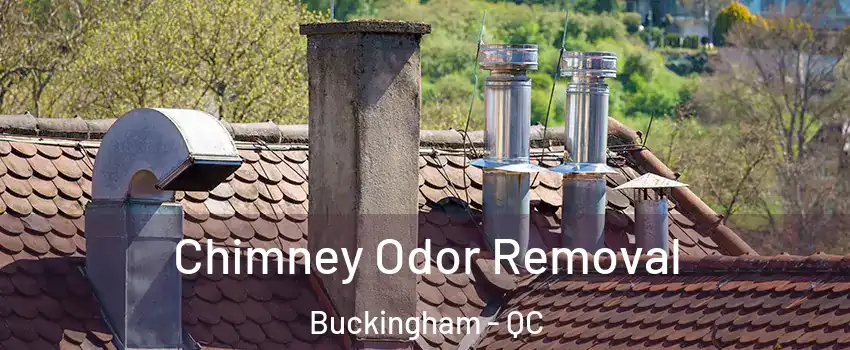  Chimney Odor Removal Buckingham - QC