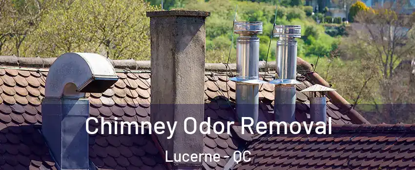  Chimney Odor Removal Lucerne - QC