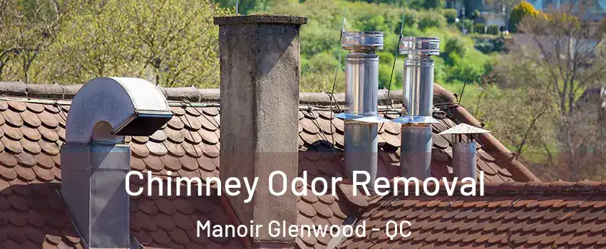  Chimney Odor Removal Manoir Glenwood - QC