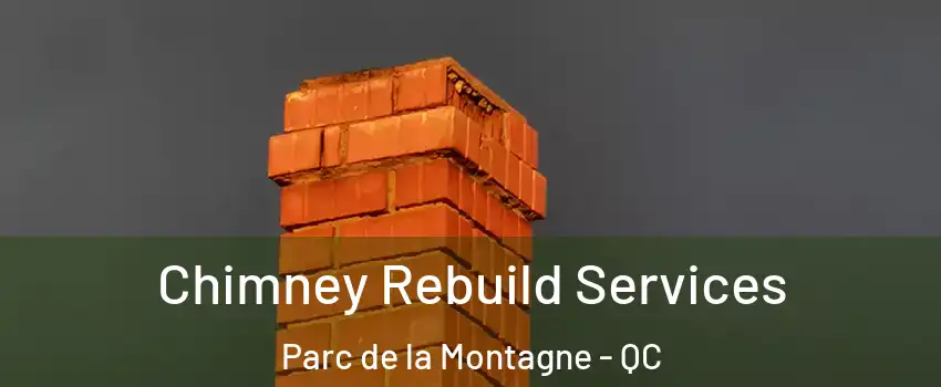  Chimney Rebuild Services Parc de la Montagne - QC