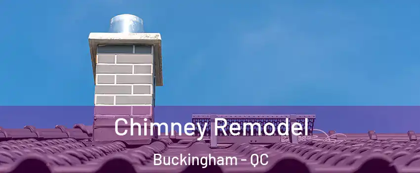  Chimney Remodel Buckingham - QC