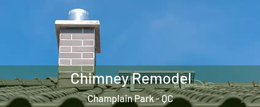 Chimney Remodel Champlain Park - QC