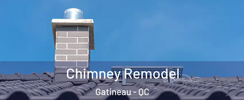  Chimney Remodel Gatineau - QC