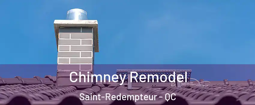  Chimney Remodel Saint-Redempteur - QC