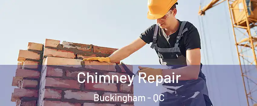  Chimney Repair Buckingham - QC