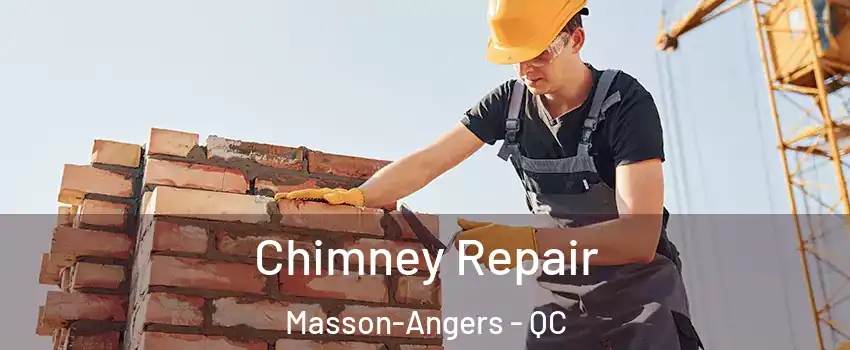 Chimney Repair Masson-Angers - QC