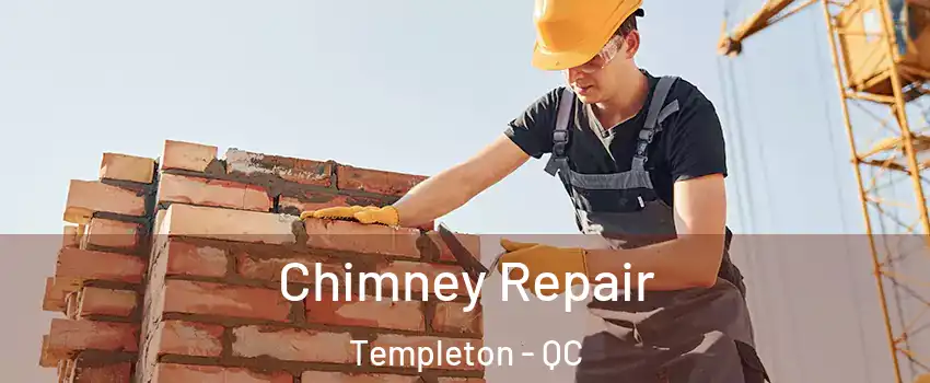  Chimney Repair Templeton - QC