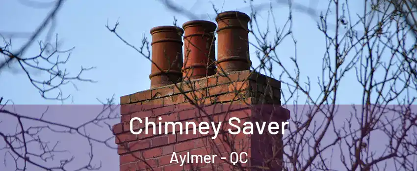  Chimney Saver Aylmer - QC
