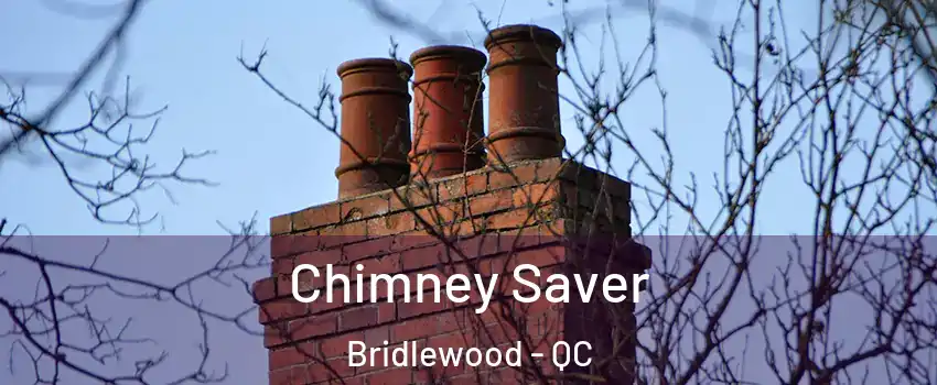  Chimney Saver Bridlewood - QC