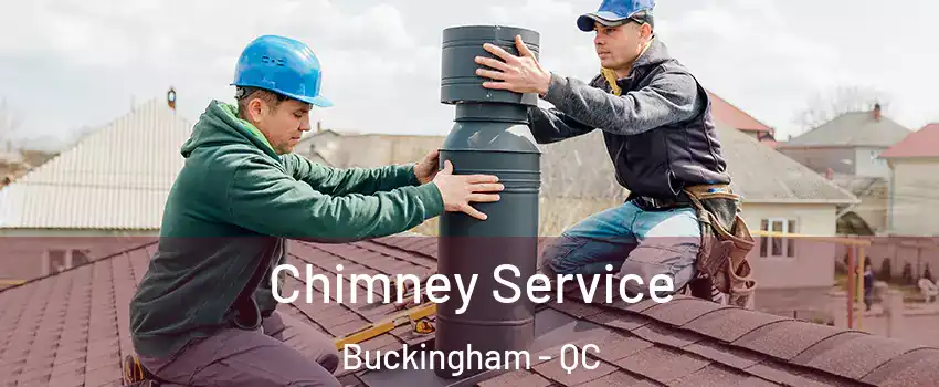  Chimney Service Buckingham - QC