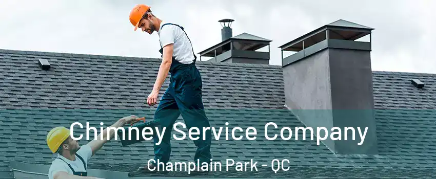  Chimney Service Company Champlain Park - QC