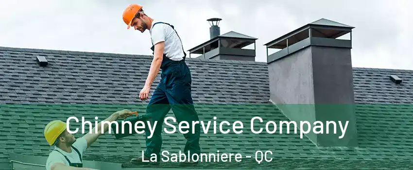  Chimney Service Company La Sablonniere - QC