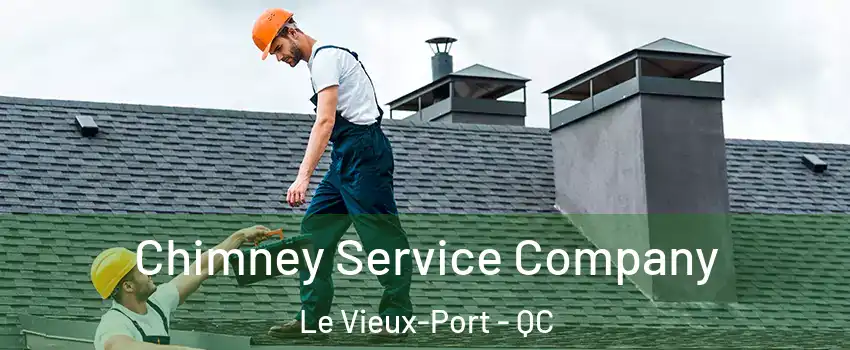  Chimney Service Company Le Vieux-Port - QC