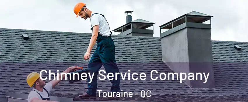  Chimney Service Company Touraine - QC